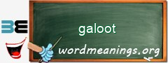 WordMeaning blackboard for galoot